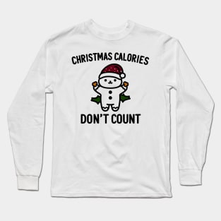 Christmas Calories Don't Count Long Sleeve T-Shirt